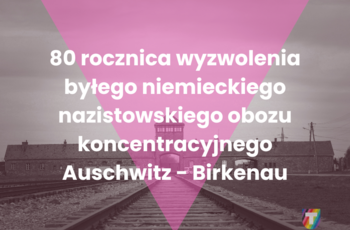 Zapomniane ofiary: osoby LGBT+ w nazistowskich obozach koncentracyjnych