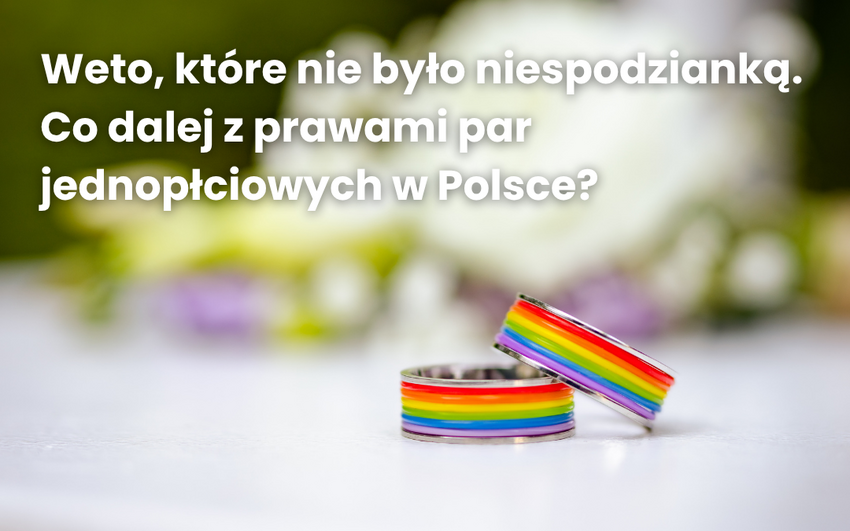 Weto, które nie było niespodzianką. Co dalej z prawami par jednopłciowych w Polsce?